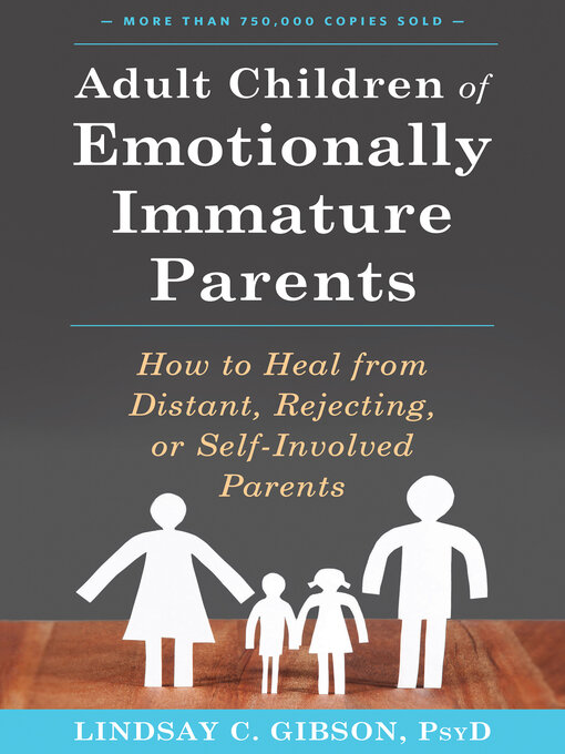 Title details for Adult Children of Emotionally Immature Parents by Lindsay C. Gibson - Wait list